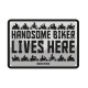 Oxford Garage Metal Sign: Handsome Biker Lives Here