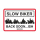 Oxford Garage Metal Sign: Slow Biker Back Soon