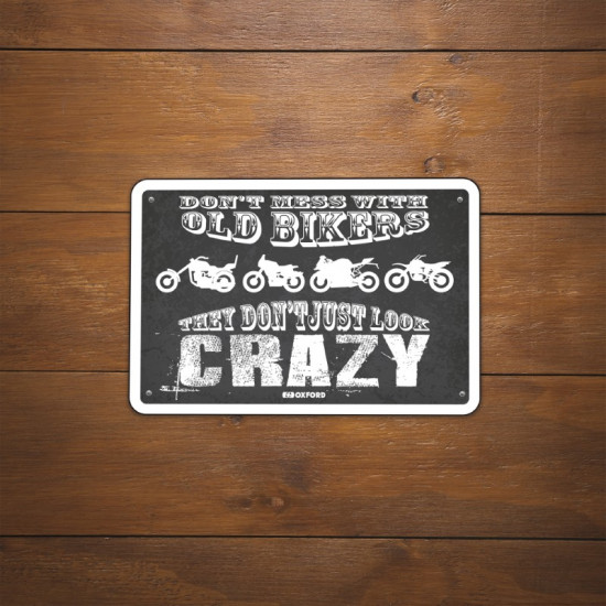 Oxford Garage Metal Sign: THEY DONT JUST LOOK CRAZY Road Bike Accessories - SKU OX375